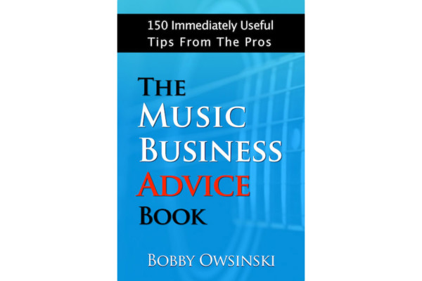 Bobby Owsinski Publishes “The Music Business Advice Book”