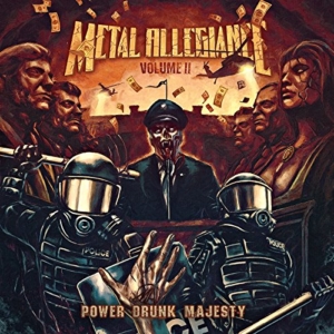 Metal Allegiance: Volume II: Power Drunk Majesty