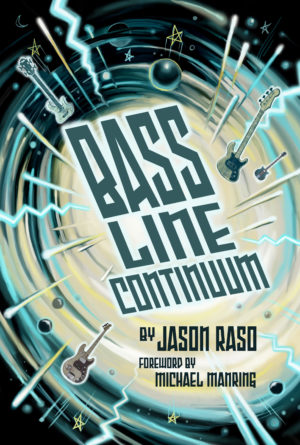 Jason Raso: Bass Line Continuum