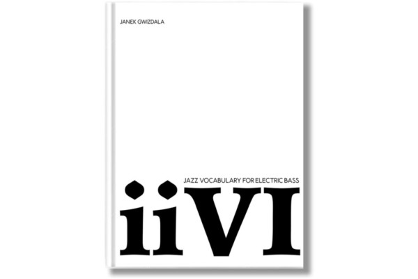 Janek Gwizdala Publishes “Jazz Vocabulary for Electric Bass: ii-V-I”