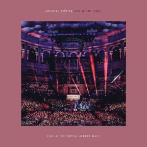Gregory Porter: One Night Only: Live At The Royal Albert Hall