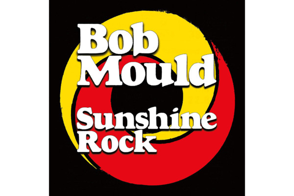 Bob Mould Releases “Sunshine Rock”