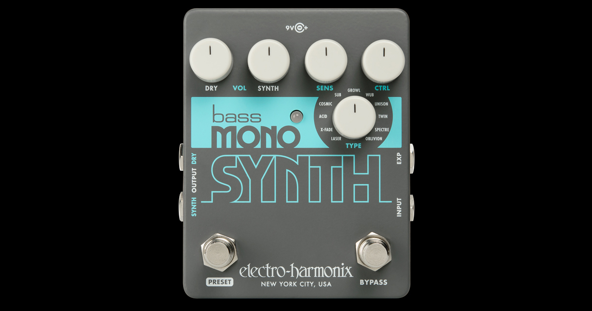 Electro-Harmonix Introduces the Bass Mono Synth Pedal – No Treble