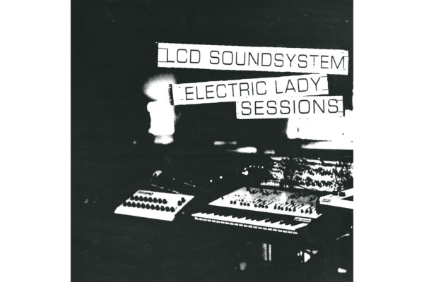 LCD Soundsystem Releases “Electric Lady Sessions”