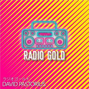 David Pastorius: Radio Gold