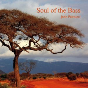 John Patitucci: Soul of the Bass