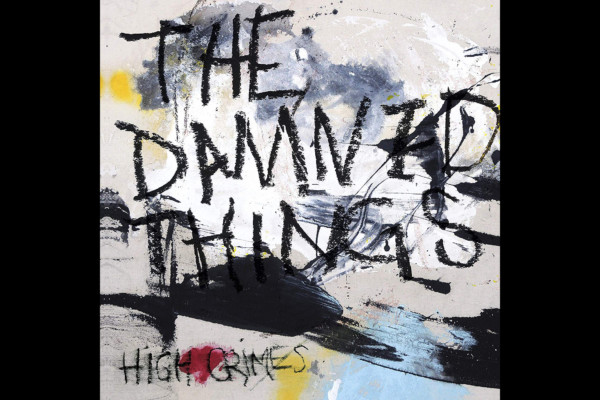 The Damned Things Unveil New Lineup for “High Crimes”