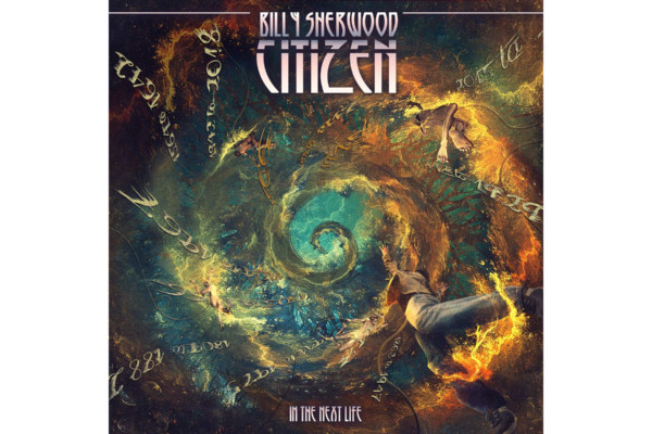 Billy Sherwood Releases “Citizen: In The Next Life”