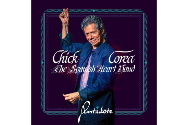 Chick Corea and the Spanish Heart Band Release “Antidote”