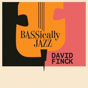 David Finck: Bassically Jazz
