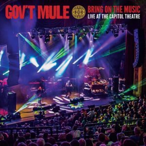 Gov't Mule: Bring On the Music: Live at the Capitol Theatre