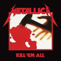 Metallica: Kill ’Em All