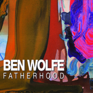 Ben Wolfe: Fatherhood