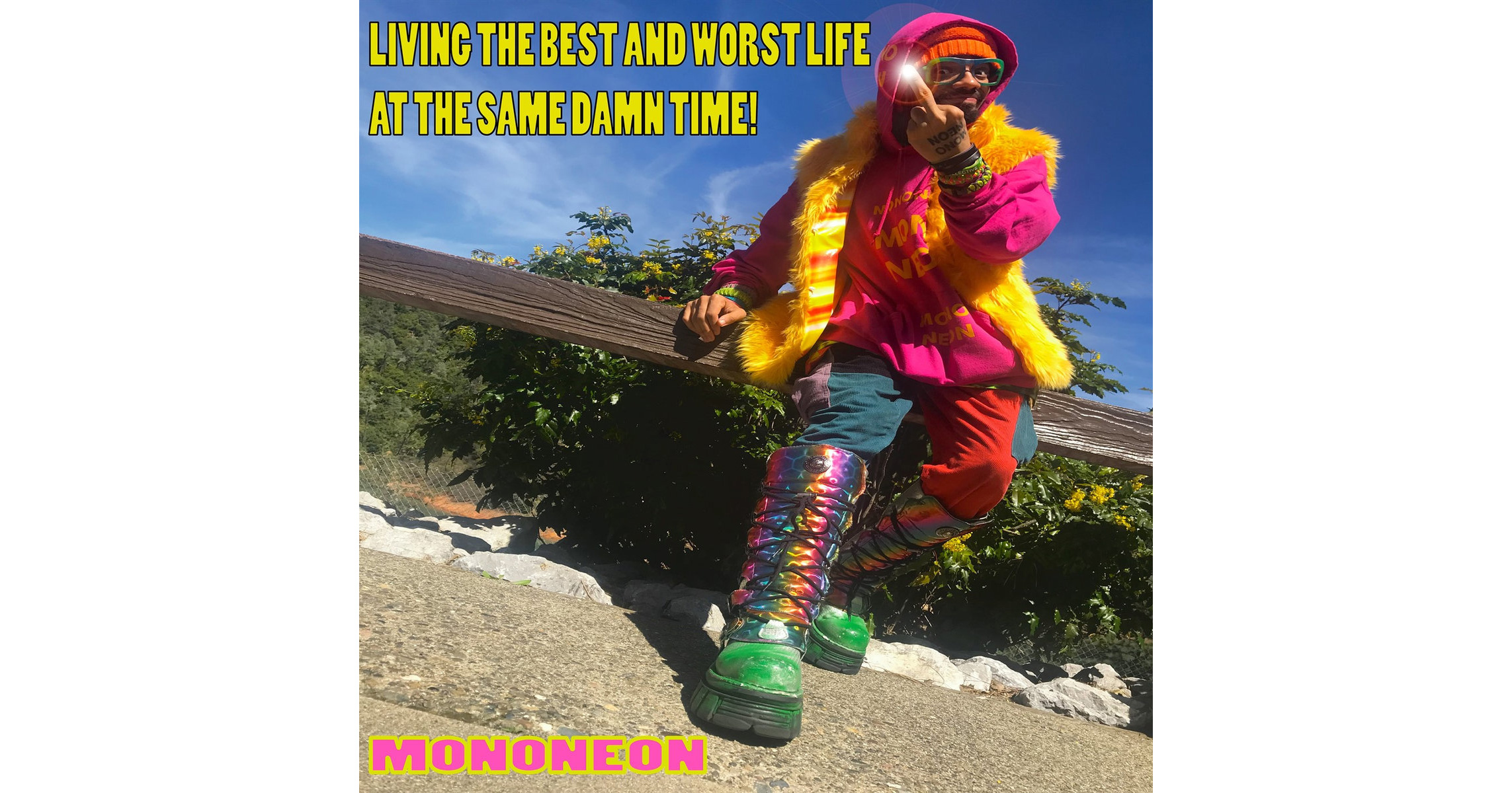 Mononeon releases living the best and worst life at the same damn time