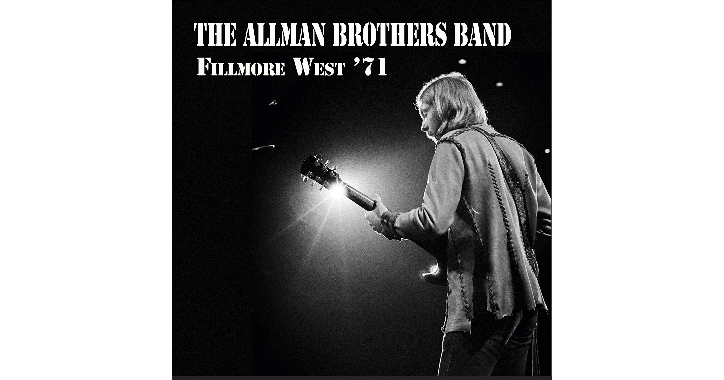 Allman Brothers Band's Historic Fillmore West ’71 Performances Now Available