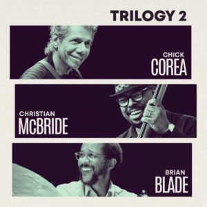Chick Corea, Brian Blade, and Christian McBride: Trilogy 2