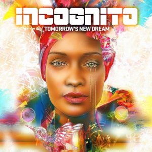 Incognito: Tomorrow’s New Dream