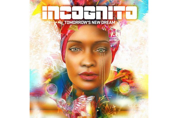 Incognito Returns with “Tomorrow’s New Dream”