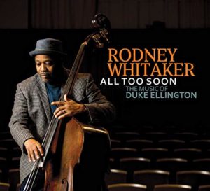 Rodney Whitaker: All Too Soon