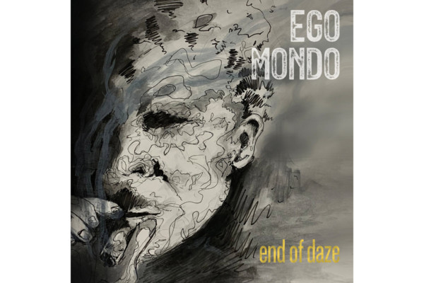 Tim Lefebvre and Ego Mondo Release “End of Daze”