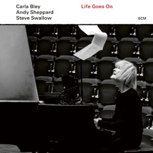 Carla Bley: Life Goes On