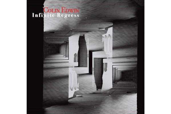 Colin Edwin Releases New Solo Album, “Infinite Regress”