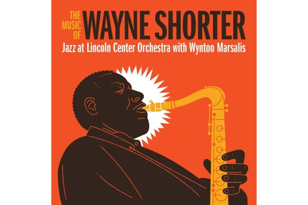 The Jazz at Lincoln Center Orchestra Releases “The Music of Wayne Shorter”