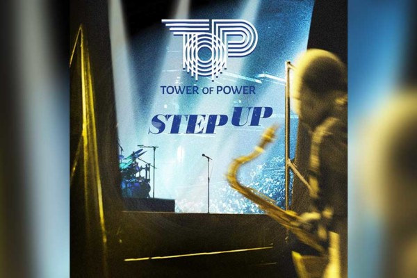 Tower of Power Returns with “Step Up”