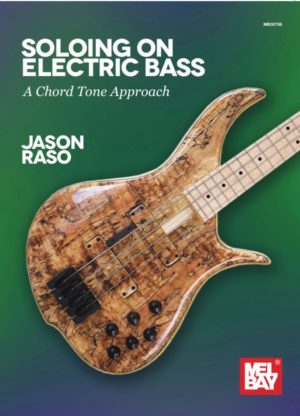 Soloing on Electric Bass: A Chord Tone Approach