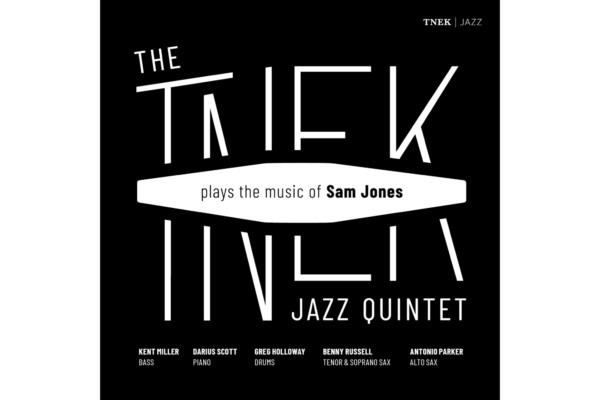 Kent Miller and the Tnek Jazz Quintet Honor the Music of Sam Jones