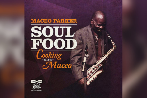 Tony Hall Grooves On New Maceo Parker Album, “Soul Food”