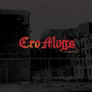 The Cro-Mags: In The Beginning