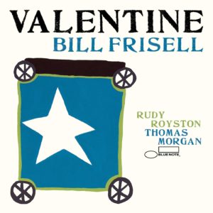 Bill Frisell: Valentine