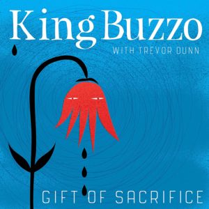 King Buzzo: Gift of Sacrifice