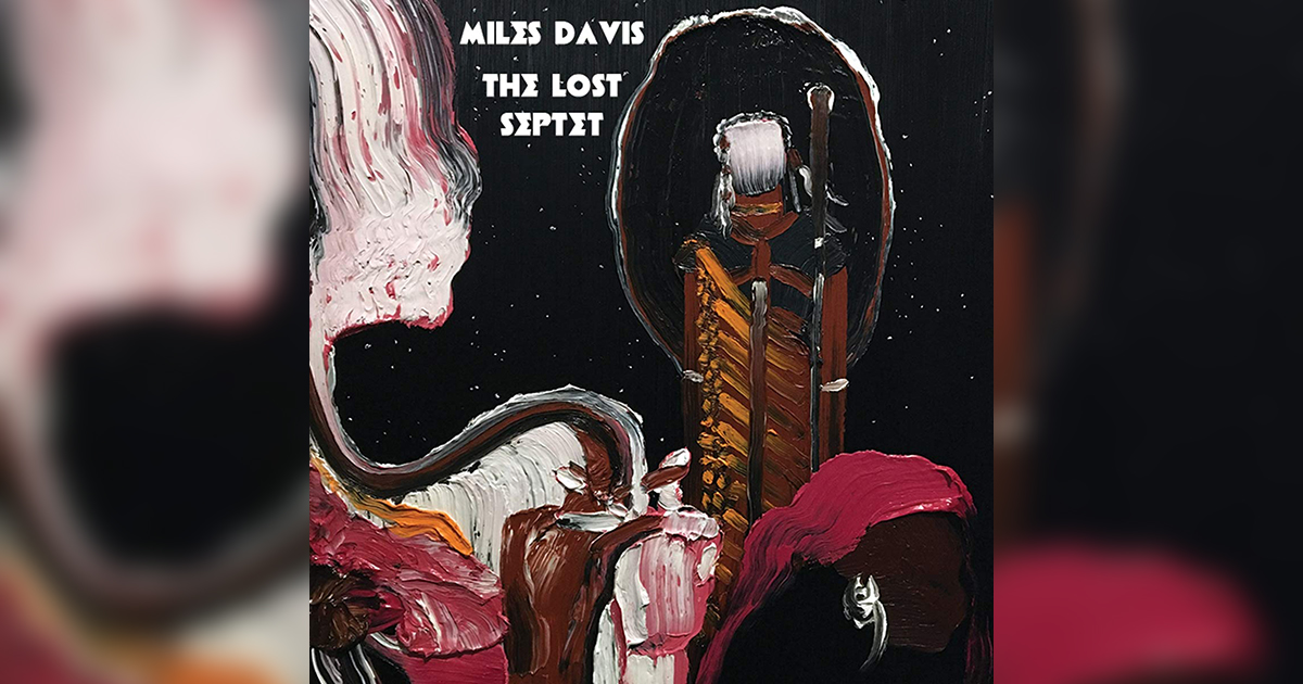 New Miles Davis Album Documents "The Lost Septet"