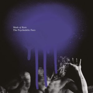 The Psychedelic Furs: Made of Rain