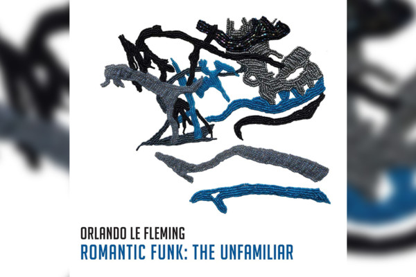 Orlando le Fleming Releases “Romantic Funk: The Unfamiliar”
