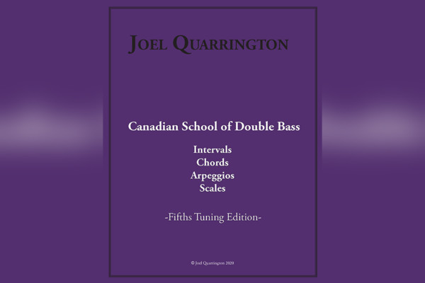 Joel Quarrington Releases Book on Fifths Tuning for Double Bass