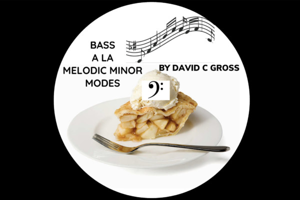 David Gross Publishes “Bass ala Melodic Minor Modes”