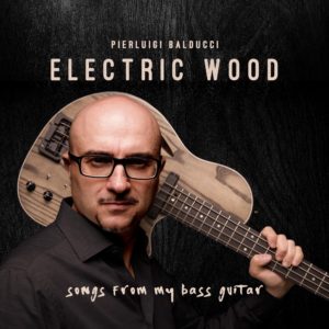 Pierluigi Balducci: Electric Wood
