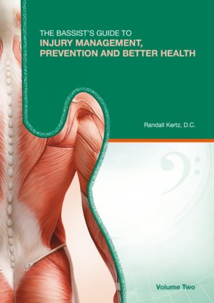 The Bassist's Guide to Injury Management, Prevention and Better Health - Volume Two