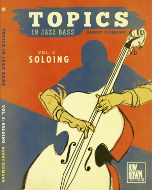 Topics in Jazz Bass Vol. 2: Soloing