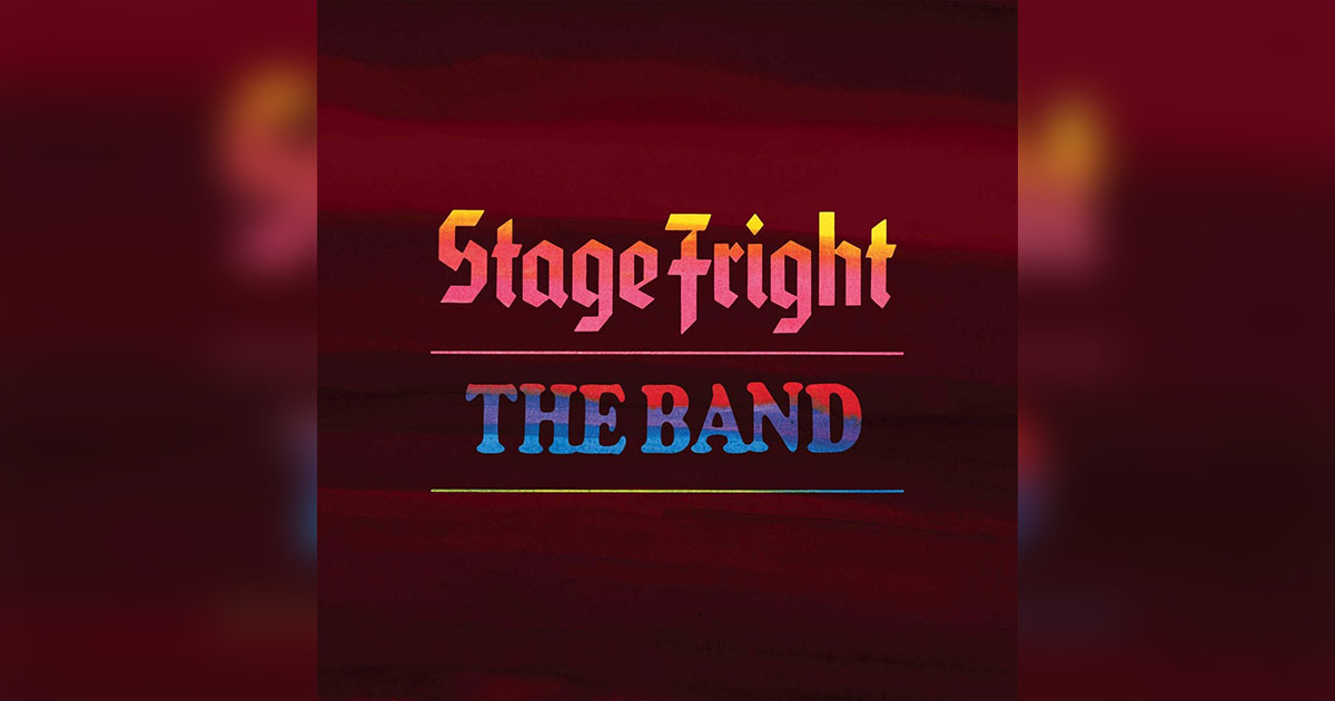 The Band's "Stage Fright" Reworked for 50th Anniversary