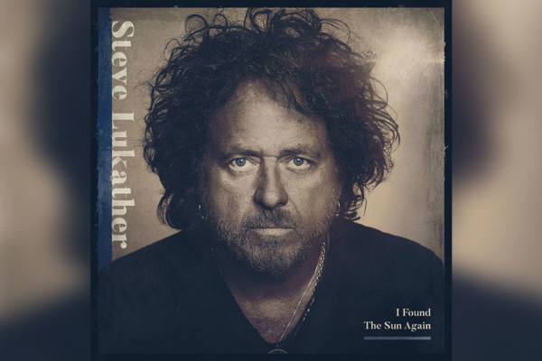 Steve Lukather Releases “I Found The Sun Again” with Jorgen Carlsson and John Pierce