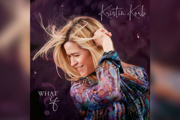 Kristin Korb Remagines Pop Songs on “What If?”