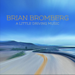 Brian Bromberg: A Little Driving Music