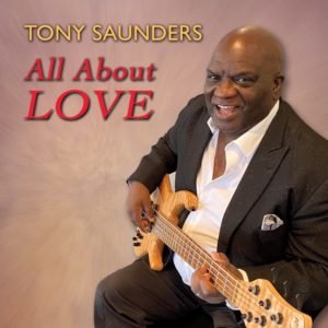 Tony Saunders: All About Love