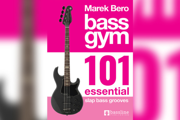“Bass Gym – 101 Essential Slap Bass Grooves” Now Available