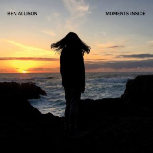 Ben Allison: Moments Inside
