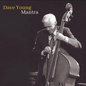 Dave Young: Mantra